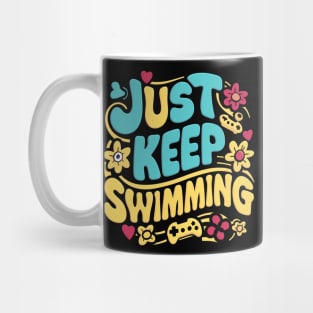 Just Keep Swimming Mug